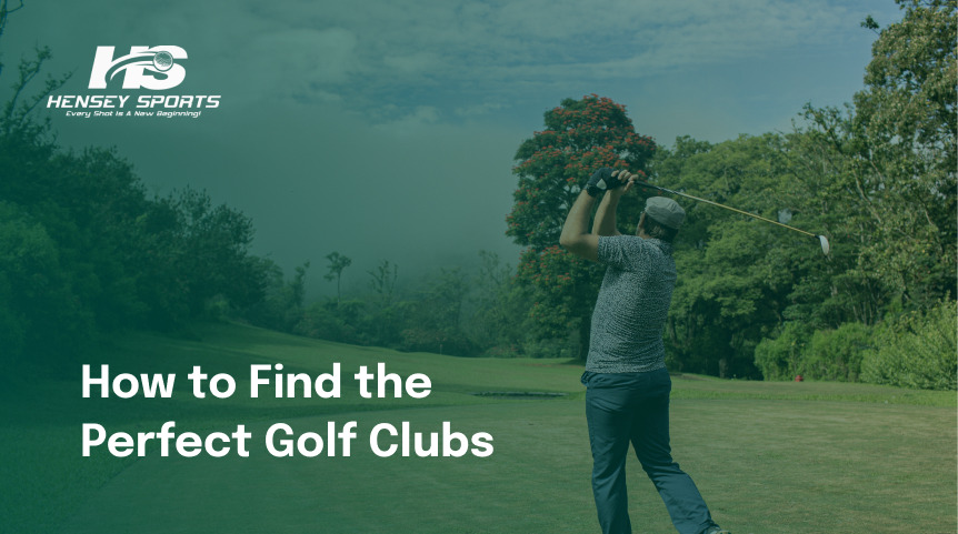How to Find the Perfect Golf Clubs