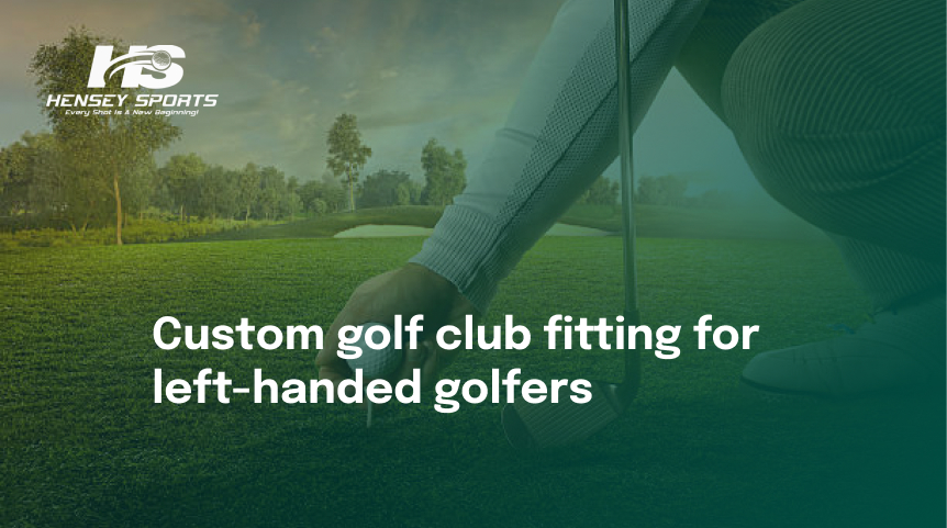 Custom golf club fitting for left-handed golfers